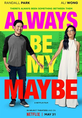 Always Be My Maybe 2019 | | Tayang di Netflix: 13 Film Ini akan Membuatmu Merasa Bahagia