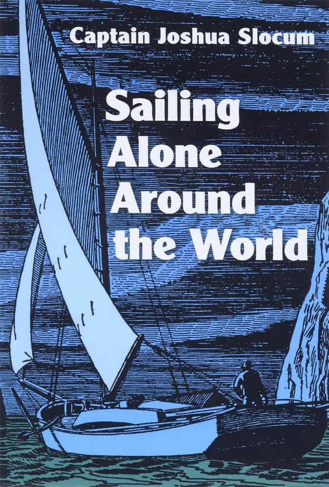 Sailing Alone Around the World Joshua Slocum | | Jangan Takut Hidup Sendiri, Ini 12 Novel Tentang Sisi Positif Berstatus Lajang
