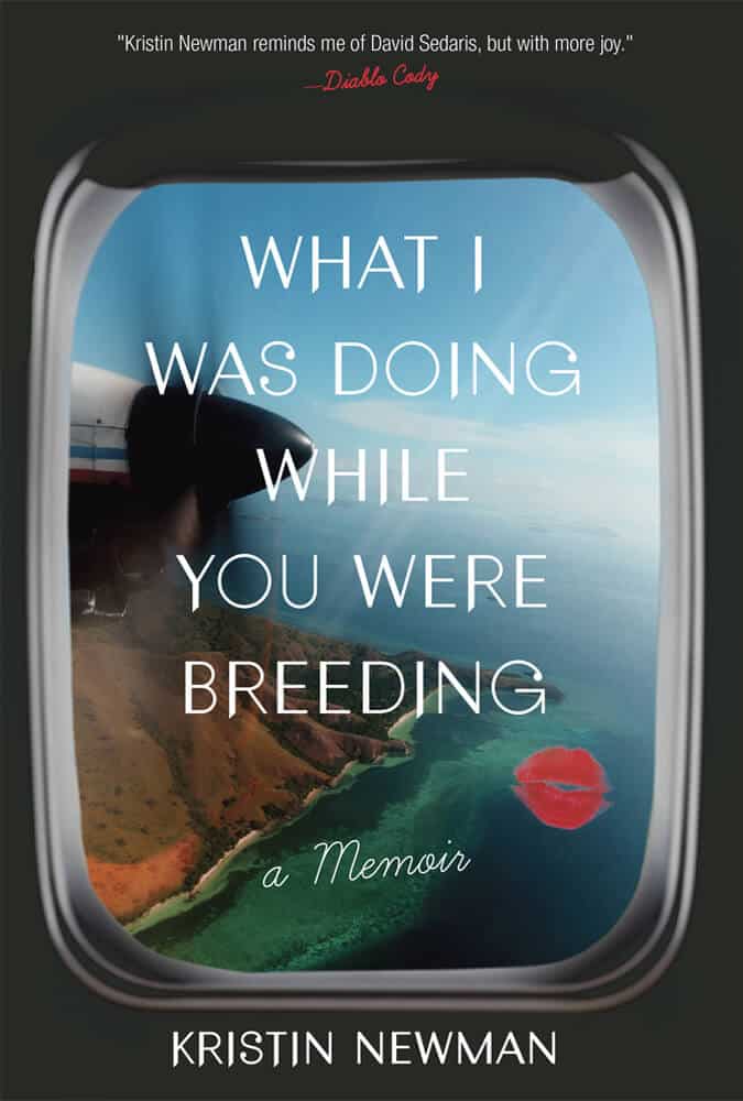What I Was Doing While You Were Breeding Kristin Newman | | Jangan Takut Hidup Sendiri, Ini 12 Novel Tentang Sisi Positif Berstatus Lajang