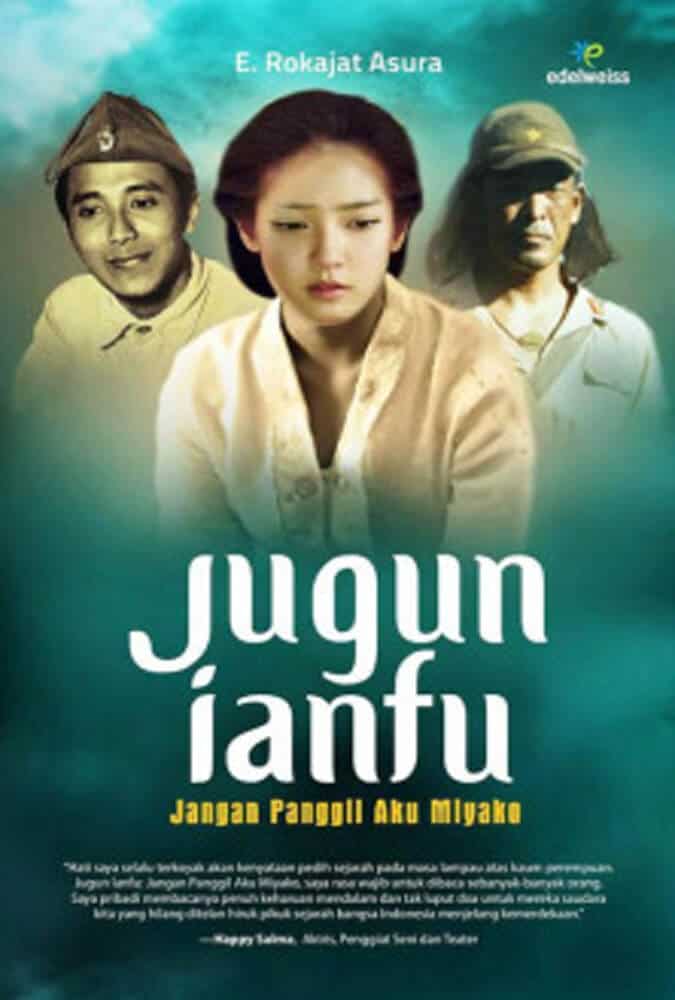 Jugun Ianfu Jangan Panggil Aku Miyako Enang Rokajat Asura | | Wajib Baca di Bulan Agustus: 10 Novel Fiksi Sejarah Indonesia Terbaik